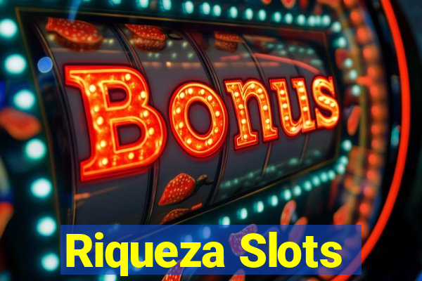 Riqueza Slots